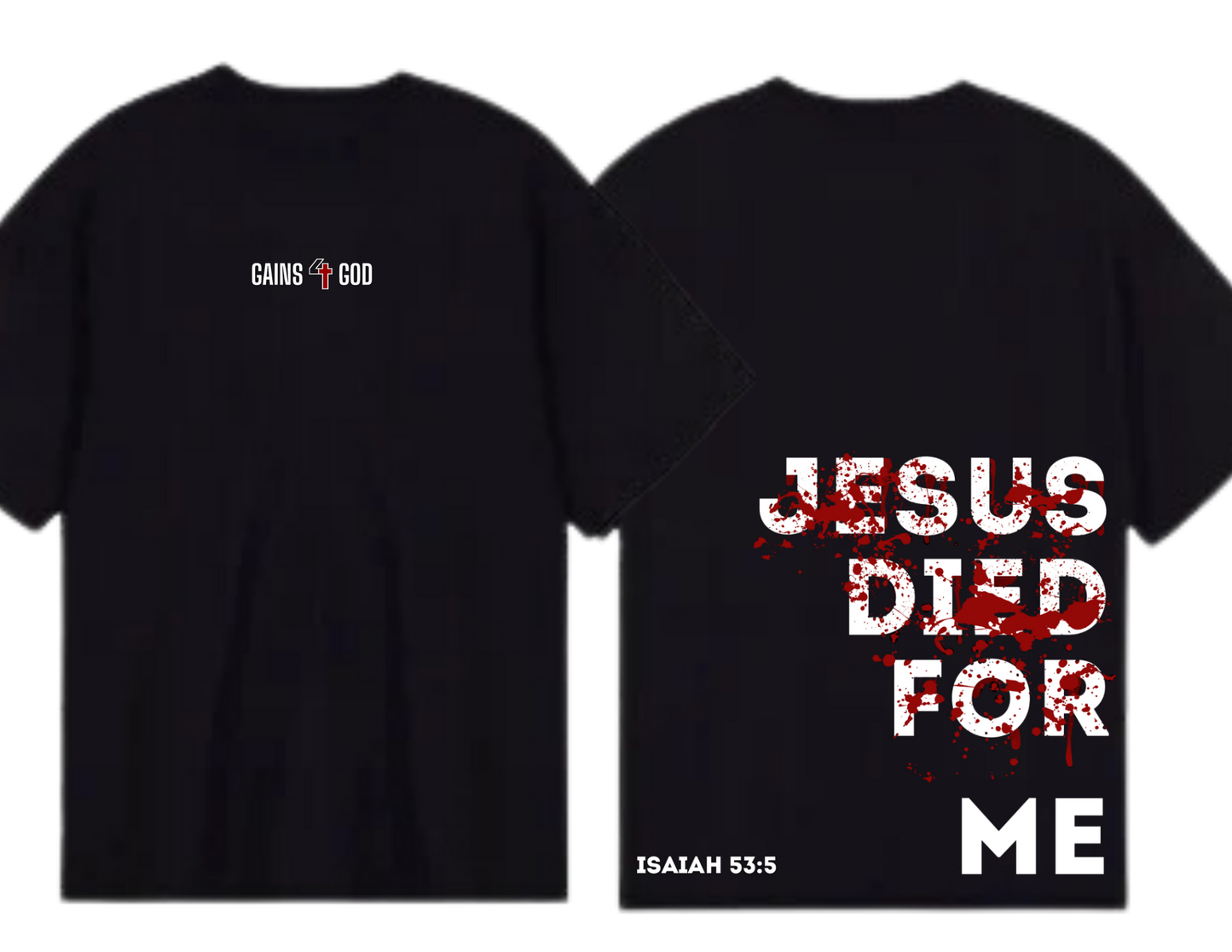 Jesus Died For Me Oversized Tee